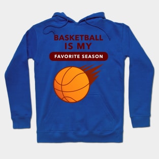 Basketball Is My Favorite Season (Speed) Hoodie